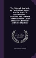 Fifteenth Yearbook of the National Society for the Study of Education Part I Standards and Tests for the Measurement of the Efficiency of Schools and School Systems