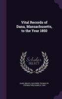 Vital Records of Dana, Massachusetts, to the Year 1850