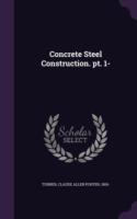 Concrete Steel Construction. PT. 1-