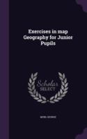 Exercises in Map Geography for Junior Pupils