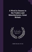 Word in Season to the Traders and Manufacturers, Great Britain
