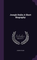 Joseph Stalin a Short Biography