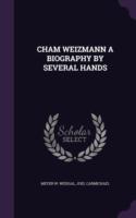 Cham Weizmann a Biography by Several Hands