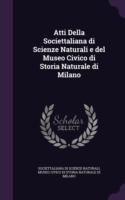 Atti Della Societtaliana Di Scienze Naturali E del Museo Civico Di Storia Naturale Di Milano