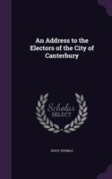 Address to the Electors of the City of Canterbury