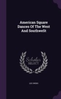 American Square Dances of the West and Southwest