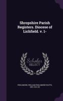 Shropshire Parish Registers. Diocese of Lichfield. V. 1-