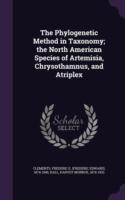 Phylogenetic Method in Taxonomy; The North American Species of Artemisia, Chrysothamnus, and Atriplex