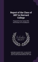 Report of the Class of 1857 in Harvard College