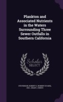 Plankton and Associated Nutrients in the Waters Surrounding Three Sewer Outfalls in Southern California