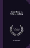 Some Notes on Catalog Making