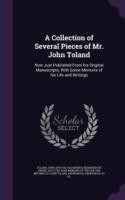 Collection of Several Pieces of Mr. John Toland