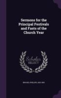 Sermons for the Principal Festivals and Fasts of the Church Year