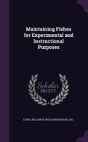 Maintaining Fishes for Experimental and Instructional Purposes