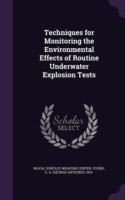 Techniques for Monitoring the Environmental Effects of Routine Underwater Explosion Tests