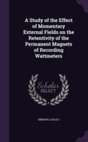 Study of the Effect of Momentary External Fields on the Retentivity of the Permanent Magnets of Recording Wattmeters