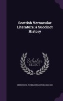 Scottish Vernacular Literature; A Succinct History