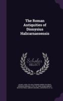 Roman Antiquities of Dionysius Halicarnassensis