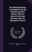 Blind Musician. Translated from the Russian by Aline Delano. with an Introd. by George Kennan. Illus. by Edmund H. Garrett