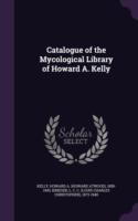 Catalogue of the Mycological Library of Howard A. Kelly