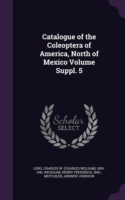 Catalogue of the Coleoptera of America, North of Mexico Volume Suppl. 5
