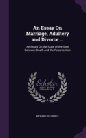 Essay on Marriage, Adultery and Divorce ...