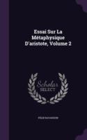 Essai Sur La Metaphysique D'Aristote, Volume 2