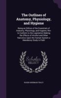 Outlines of Anatomy, Physiology, and Hygiene