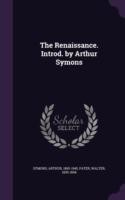 Renaissance. Introd. by Arthur Symons