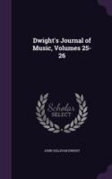 Dwight's Journal of Music, Volumes 25-26