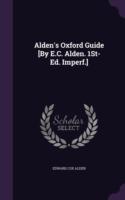 Alden's Oxford Guide [By E.C. Alden. 1st- Ed. Imperf.]