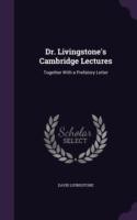 Dr. Livingstone's Cambridge Lectures