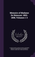 Memoirs of Madame de Remusat. 1802-1808, Volumes 1-3