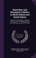 Dependent and Delinquent Children in North Dakota and South Dakota