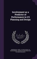 Involvement as a Predictor of Performance in I/S Planning and Design