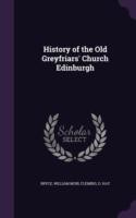 History of the Old Greyfriars' Church Edinburgh