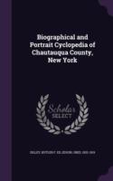 Biographical and Portrait Cyclopedia of Chautauqua County, New York