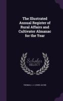 Illustrated Annual Register of Rural Affairs and Cultivator Almanac for the Year