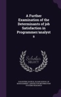 Further Examination of the Determinants of Job Satisfaction in Programmer/Analysts