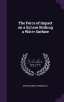 Force of Impact on a Sphere Striking a Water Surface