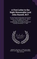 First Letter to the Right Honourable Lord John Russell, M.P.
