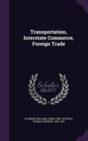 Transportation, Interstate Commerce, Foreign Trade