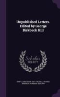 Unpublished Letters. Edited by George Birkbeck Hill