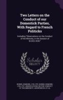 Two Letters on the Conduct of Our Domestick Parties, with Regard to French Politicks