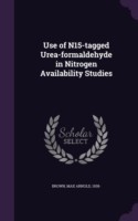 Use of N15-Tagged Urea-Formaldehyde in Nitrogen Availability Studies