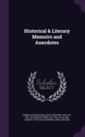 Historical & Literary Memoirs and Anecdotes