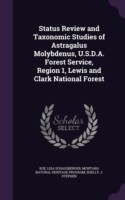 Status Review and Taxonomic Studies of Astragalus Molybdenus, U.S.D.A. Forest Service, Region 1, Lewis and Clark National Forest