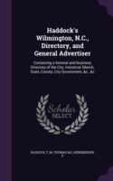 Haddock's Wilmington, N.C., Directory, and General Advertiser