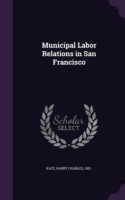 Municipal Labor Relations in San Francisco