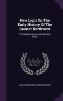 New Light on the Early History of the Greater Northwest